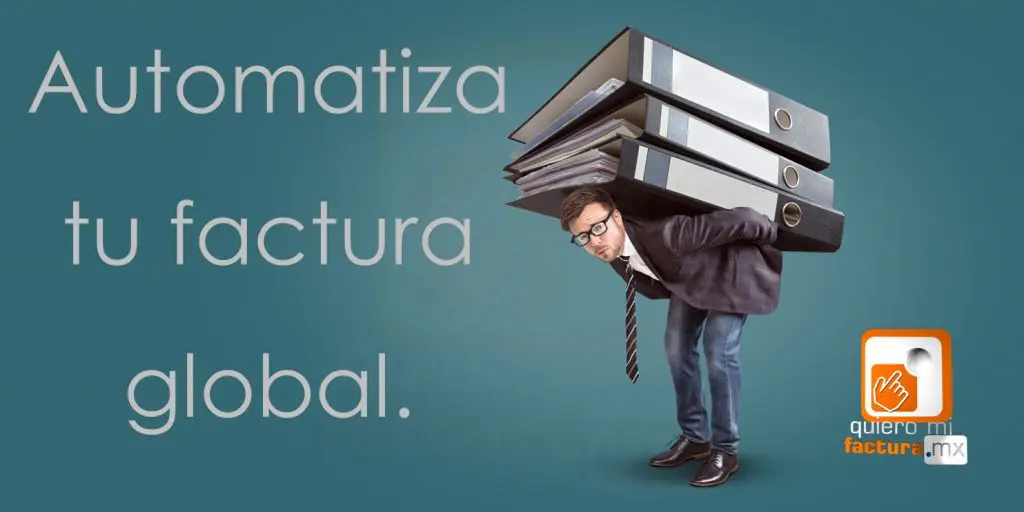 Automatiza tu factura global de público en general - Quiero Mi Factura